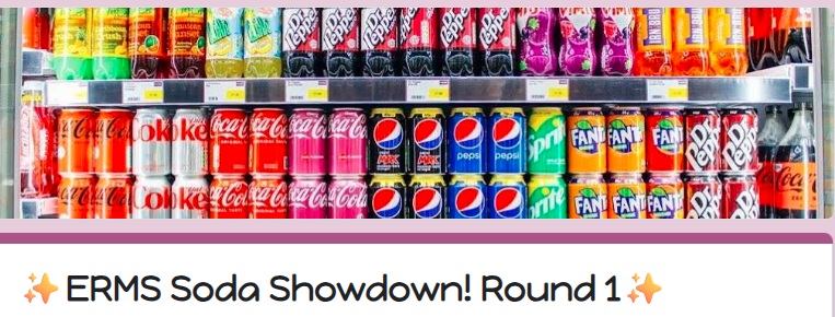 ERMS Soda Showdown Round 1